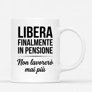 Viva la Pensione™ - Tazza personalizzata per pensionato